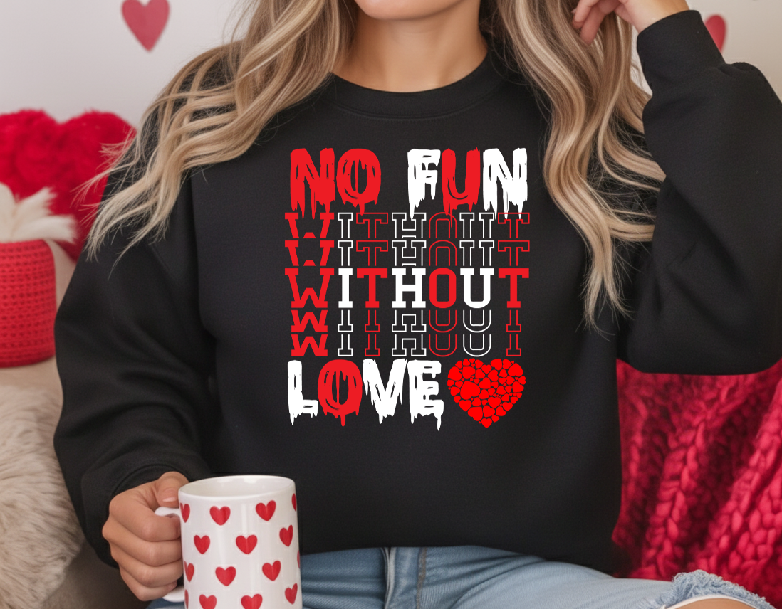 No fun without love!