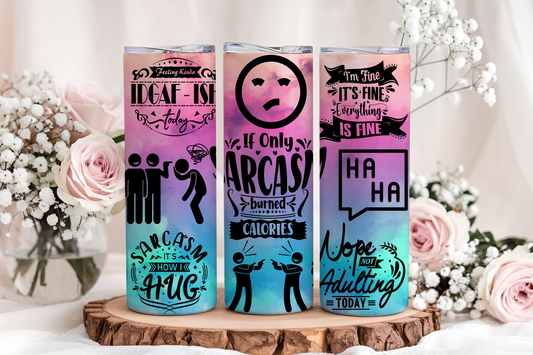 Sarcasm tumbler!